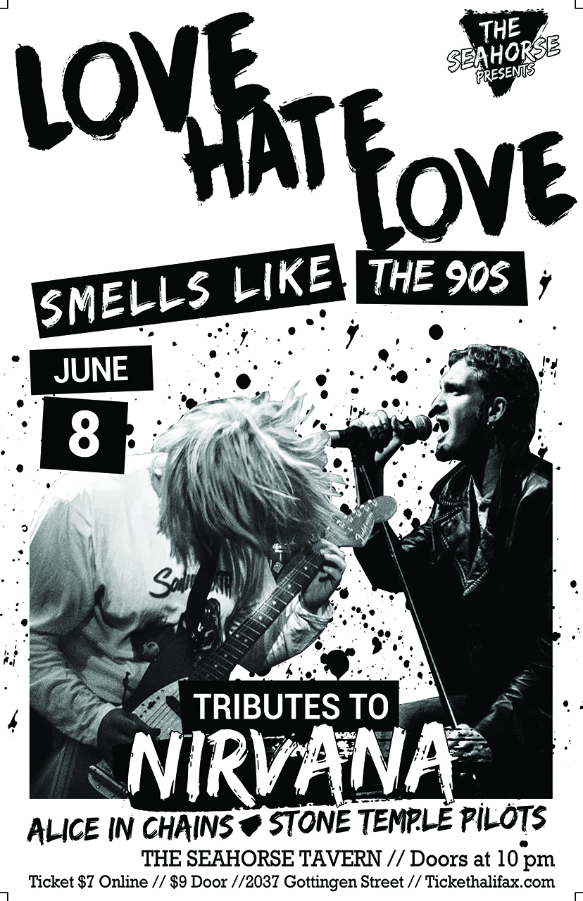 Love Hate Love 90s Grunge Tribute Tickets The Seahorse Tavern Halifax Ns Fri Jun 8 18 At 10pm Ticket Halifax